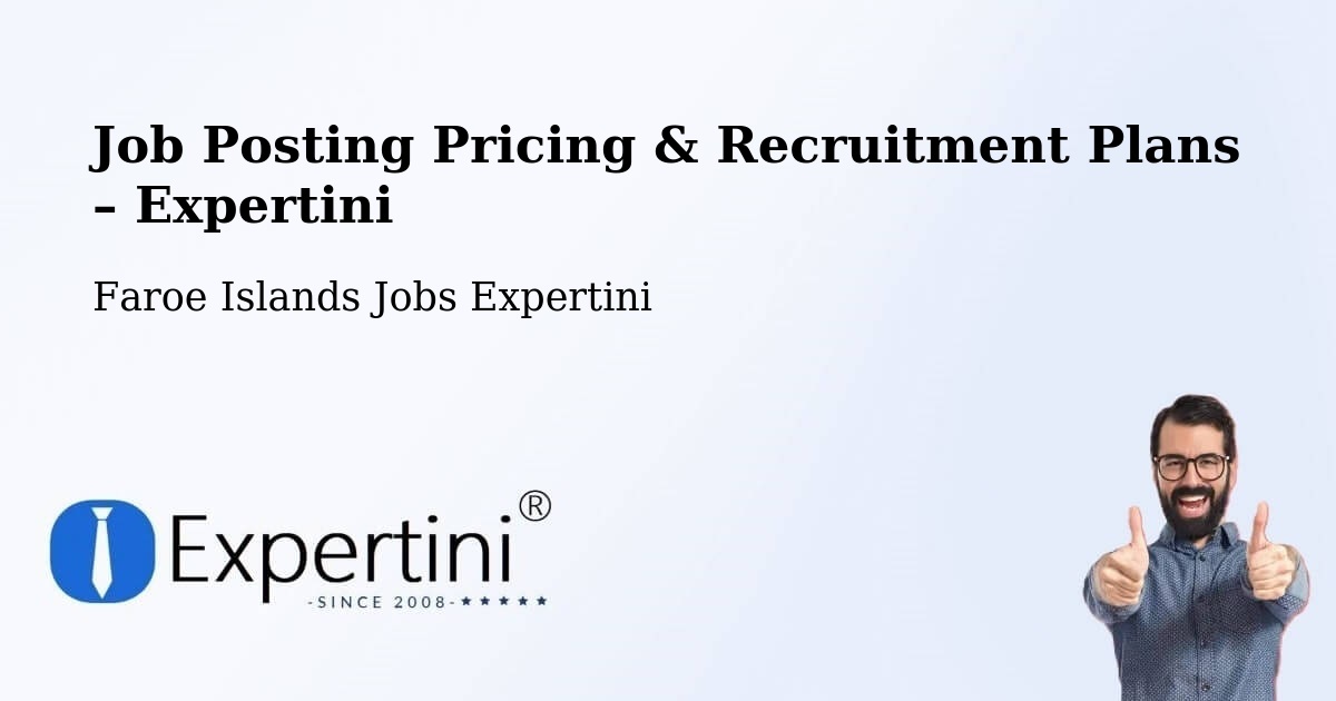Job Posting Pricing & Recruitment Plans – Argir - Argir, Faroe Islands Jobs Expertini
