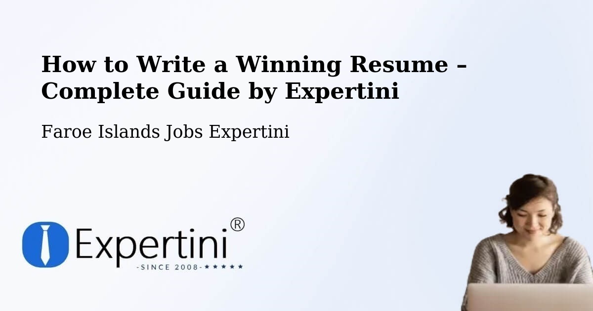 Resume Writing Guide for Job Seekers – Argir - Argir, Faroe Islands Jobs Expertini